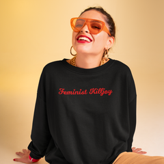 Black feminist sweatshirt with 'Feminist Killjoy' text, advocating empowerment and gender equality, perfect for women’s rights