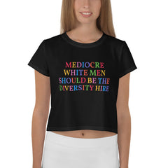 Bold Rainbow Crop Top - "The Mediocre White Men Should Be the Diversity Hire" - Shop Feminist Shirts