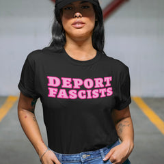 black political t-shirt that says deport fascists in bold pink writing- shop feminist trash for political clothes and antifa t-shirts