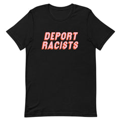 Empowering black feminist shirt featuring the message "Deport Racists" in peach writing