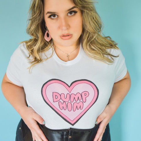 Empowering white feminist t shirt featuring 'Dump Him' statement