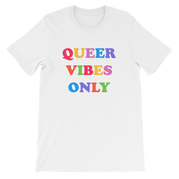 White feminist t shirt boldly featuring "Queer Vibes Only" in rainbow writing