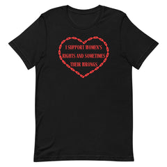 black feminist shirt that says I support women's rights and sometimes their wrongs in red writing inside a red chain heart. Shop feminist Trash for funny t-shirts for women and dump him shirts