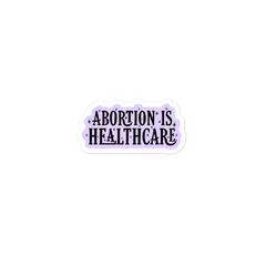 Abortion Is Healthcare Stickers