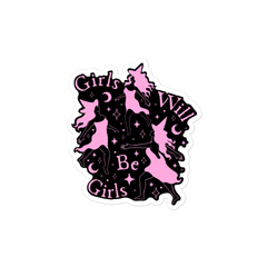 Girls Will Be Girls Sticker