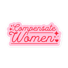 Compensate Women Sticker