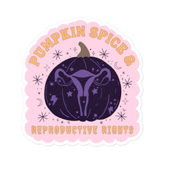 Pumpkin Spice & Reproductive Rights Sticker