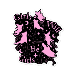 Girls Will Be Girls Sticker