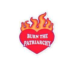 Burn The Patriarchy Sticker