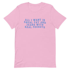 Lilac Feminist T Shirt - "All I Want is Equal Pay and Jeans with Real Pockets" - Shop Feminist T-Shirts