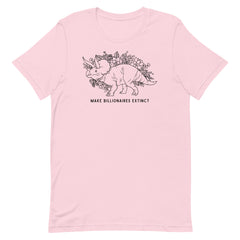 pink political t-shirt that says make billionaires extinct in black writing. Featuting floral illustration of a Triceratops- Shop feminist trash for political clothes and acab t-shirts