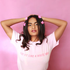 Pay Me Like A White Man Unisex Feminist T-shirt - Shop Feminist Apparel -Shop Women’s Rights T-shirts - Pink Shirt