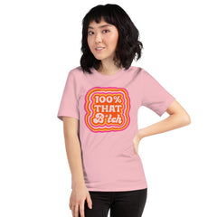Pink Feminist T-Shirt - "100% That Bitch" Slogan - Shop Feminist T shirt