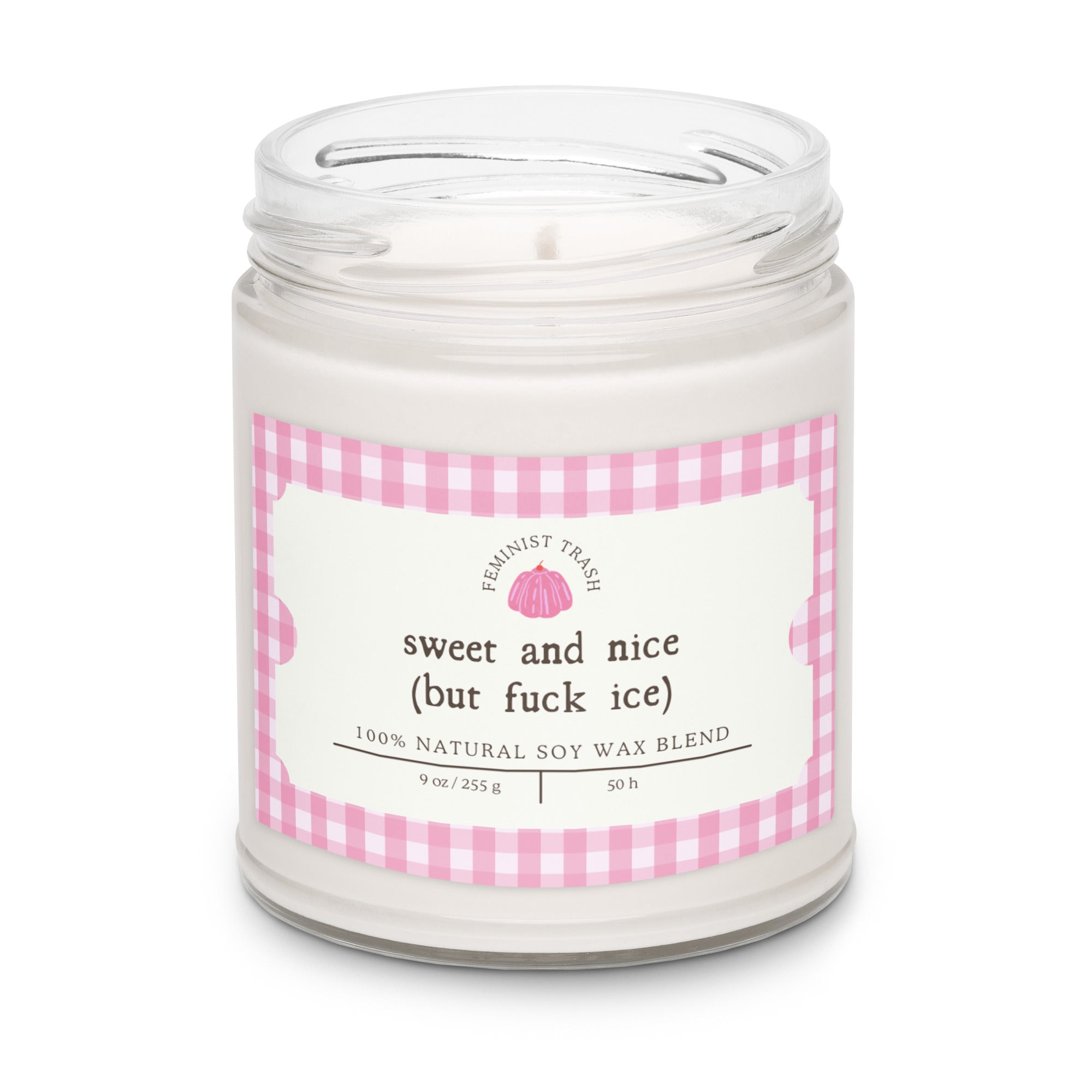 political candle hat says sweet and nice (but fuck ice) Shop feminist trash for funny candles and political clothing