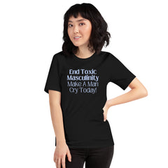 End Toxic Masculinity Unisex t-shirt