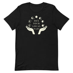Hex Your Local Nazi Unisex t-shirt