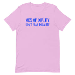 Men Of Quality Don’t Fear Equality Unisex t-shirt