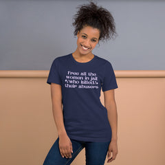 Free All The Women In Jail Who Killed Their Abusers Unisex Feminist T-shirt - Shop Women’s Rights T-shirts - Feminist Trash Store - Navy Women’s Shirt