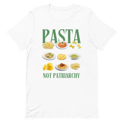 Pasta Not Patriarchy Unisex t-shirt