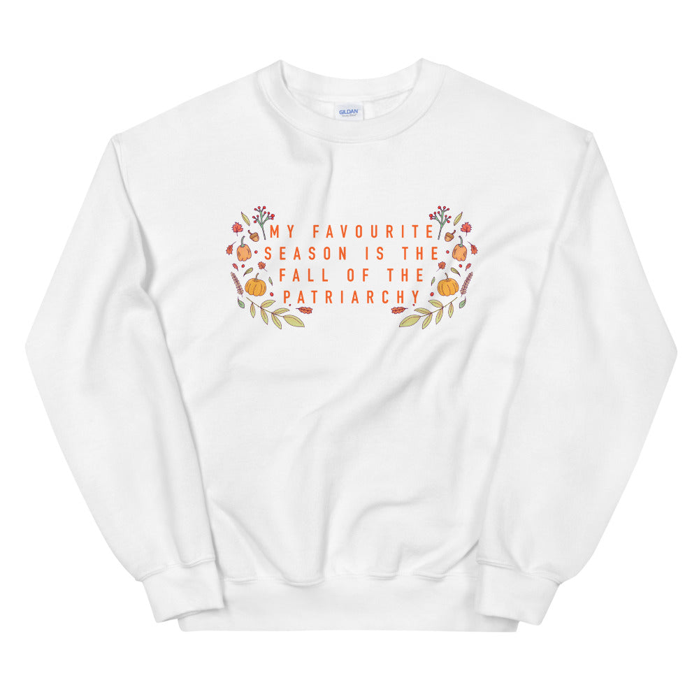 Empowering white feminist sweatshirt featuring the message 'My Favorite Season is the Fall of the Patriarchy,' promoting empowerment and equality