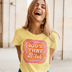Yellow Feminist T Shirt - 100% That Bitch Design - Shop Feminist Apparel