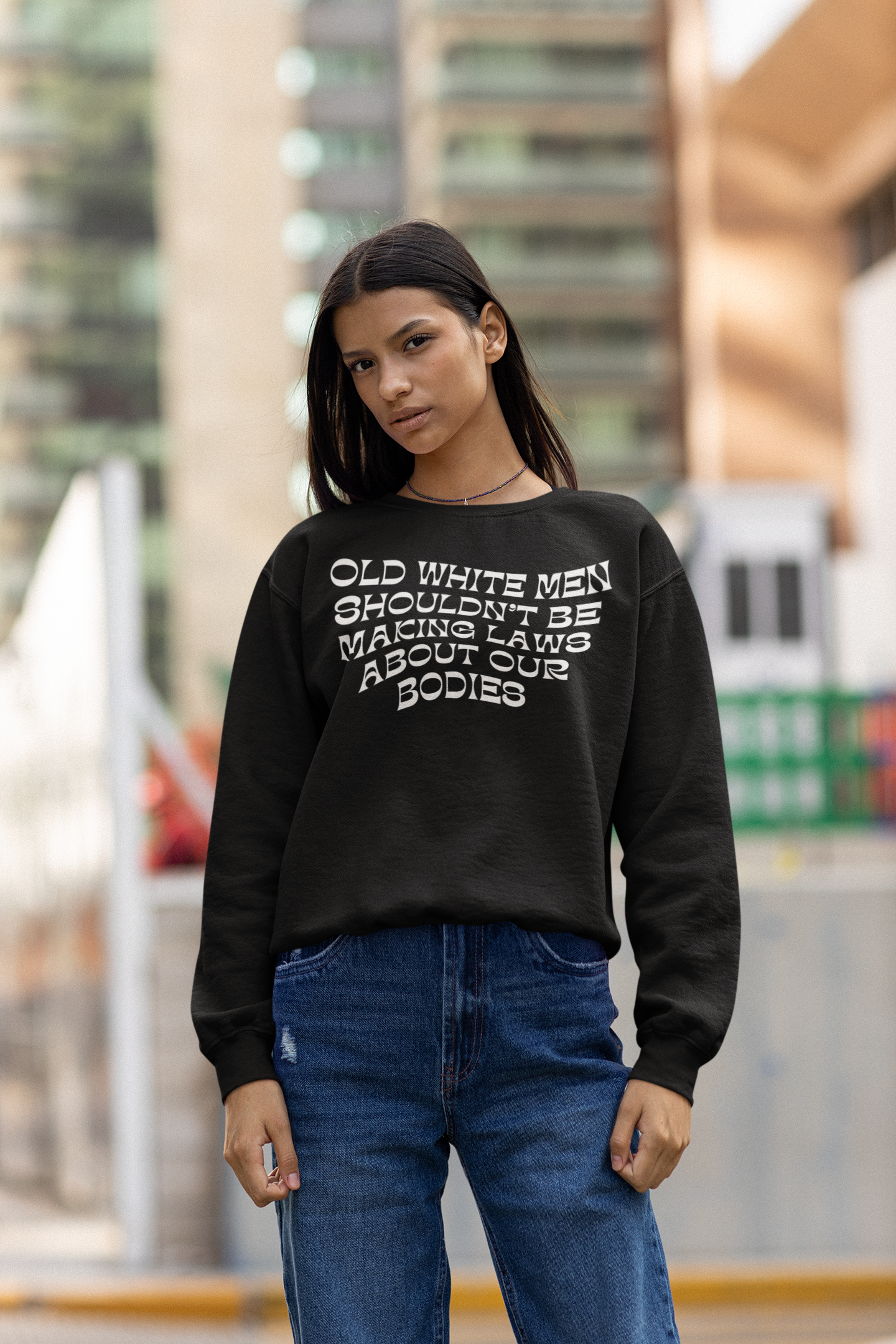Old White Men Shouldn’t Be Making Laws About Our Bodies Unisex Feminist Sweatshirt- Shop Women’s Rights T-shirts - Feminist Trash Store - Black Women’s Oversized Sweatshirt