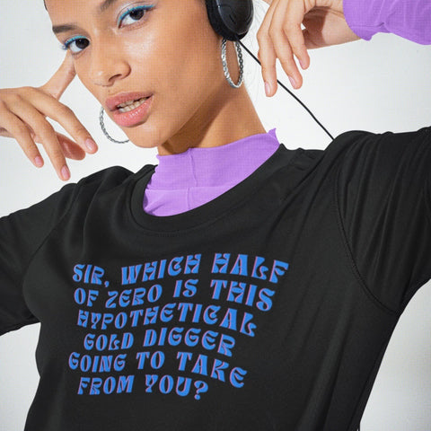 Which Half Of Zero Unisex Feminist T-shirt - Shop Women’s Rights T-Shirts  - Feminist Trash Store