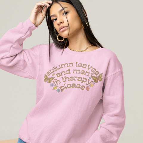 Autumn Leaves And Men In Therapy Please Unisex Feminist Sweatshirt - Shop Women’s Rights T-shirts