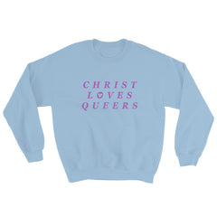Christ Loves Queers Unisex  Sweatshirt - Feminist Trash Store - Shop Pride T-shirts -Light Blue