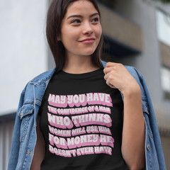 May You Have The Confidence Unisex Feminist T-shirt- Shop Women’s Rights T-shirts - Feminist Trash Store