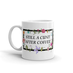 Cunt After Coffee Mug - Feminist Trash Store 