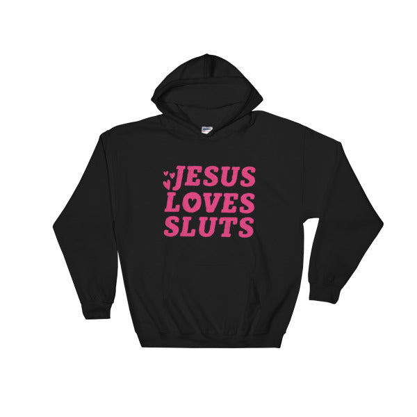 Jesus Loves Sluts Unisex Hooded Feminist Sweatshirt - Feminist Trash Store - Shop Women’s Rights T-shirts - Black