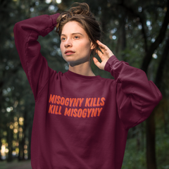 Maroon feminist sweatshirt that says Misogyny Kills Kill Misogyny in orange writing- define feminism with our political clothing, feminist tshirts, dump him shirts, witchy outfits and pride clothing
