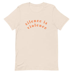 Soft Cream coloured Feminist tee that says silence is violence in bold orange lowercase writing- Shop Social Justice tees