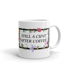 11 oz white Feminist Mug That Says Cunt After Coffee- Define feminism with our feminist ceramics for the empowered woman 
