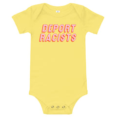 Deport Racists Feminist Baby Onesie - Yellow