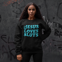 Jesus Loves Sluts Unisex Feminist Feminist Sweatshirt - Feminist Trash Store - Shop Women’s Rights T-shirts
