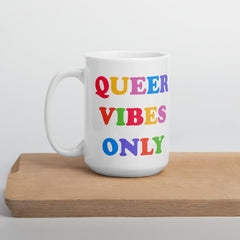 Queer Vibes Only Mug - Feminist Trash Store 