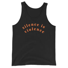 Silence Is Violence Unisex Tank Top - Feminist Trash Store 