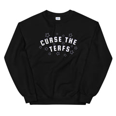 Curse The Terfs Unisex Feminist Sweatshirt - Feminist Trash Store 