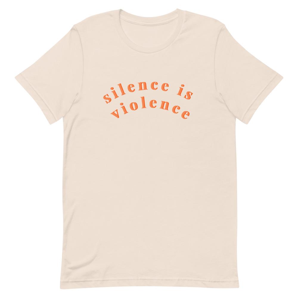 Silence Is Violence Short-Sleeve Unisex Feminist T-Shirt - Feminist Trash Store - Shop Women’s Rights T-shirts - Soft Cream