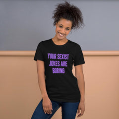 Your Sexist Jokes Are Boring Unisex Feminist T-Shirt - Feminist Trash Store  - Shop Women’s Rights T-shirts - Black Oversized Women’s T-shirt 