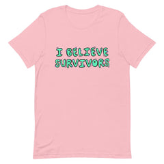 I Believe Survivors Short-Sleeve Unisex Feminist T-shirt - Feminist Trash Store - Shop Women’s Rights T-shirts - Pink
