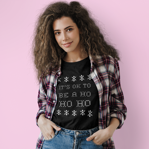 *It's Ok To Be A Ho Ho Ho Limited Edition Unisex T-Shirt - Feminist Trash Store 