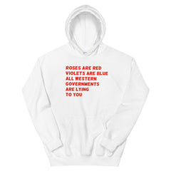 white feminist hoodie that says Roses Are Red, Violets Are Blue All Western Governments Are Lying To You in bright red writing- define feminism with feminist trash's feminist apparel