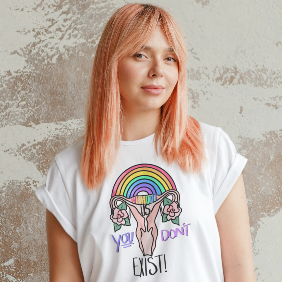 *Without Us You Don't Exist Unisex T-Shirt - Feminist Trash Store 