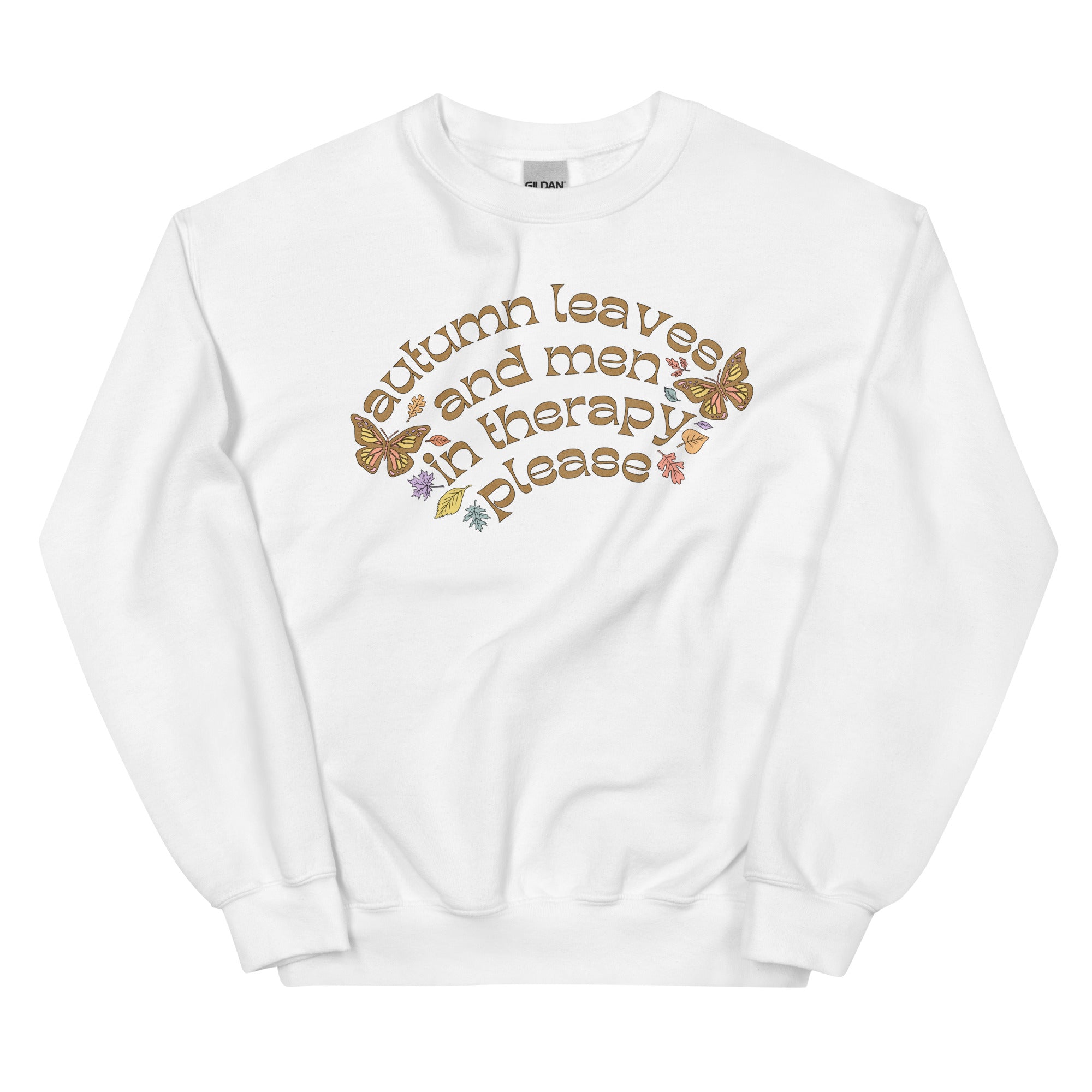 Autumn Leaves And Men In Therapy Please Unisex Feminist Sweatshirt - Shop Women’s Rights T-shirts - White Sweatshirt