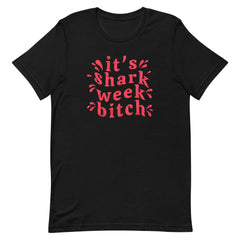 It's Sharkweek Bitch Unisex Feminist T-Shirt - Feminist Trash Store - Shop Women’s Rights T-shirts - Black