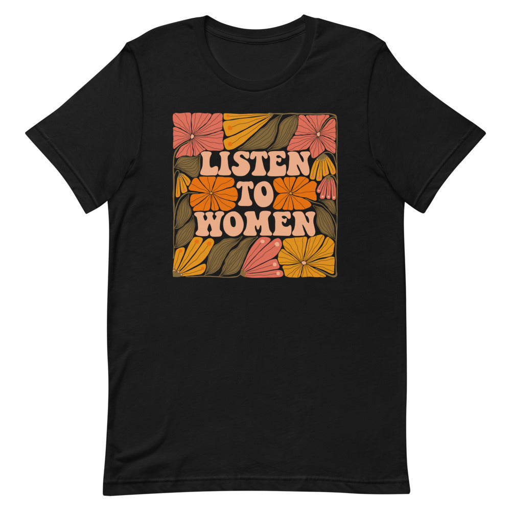 *Listen To Women Unisex T-Shirt - Feminist Trash Store 