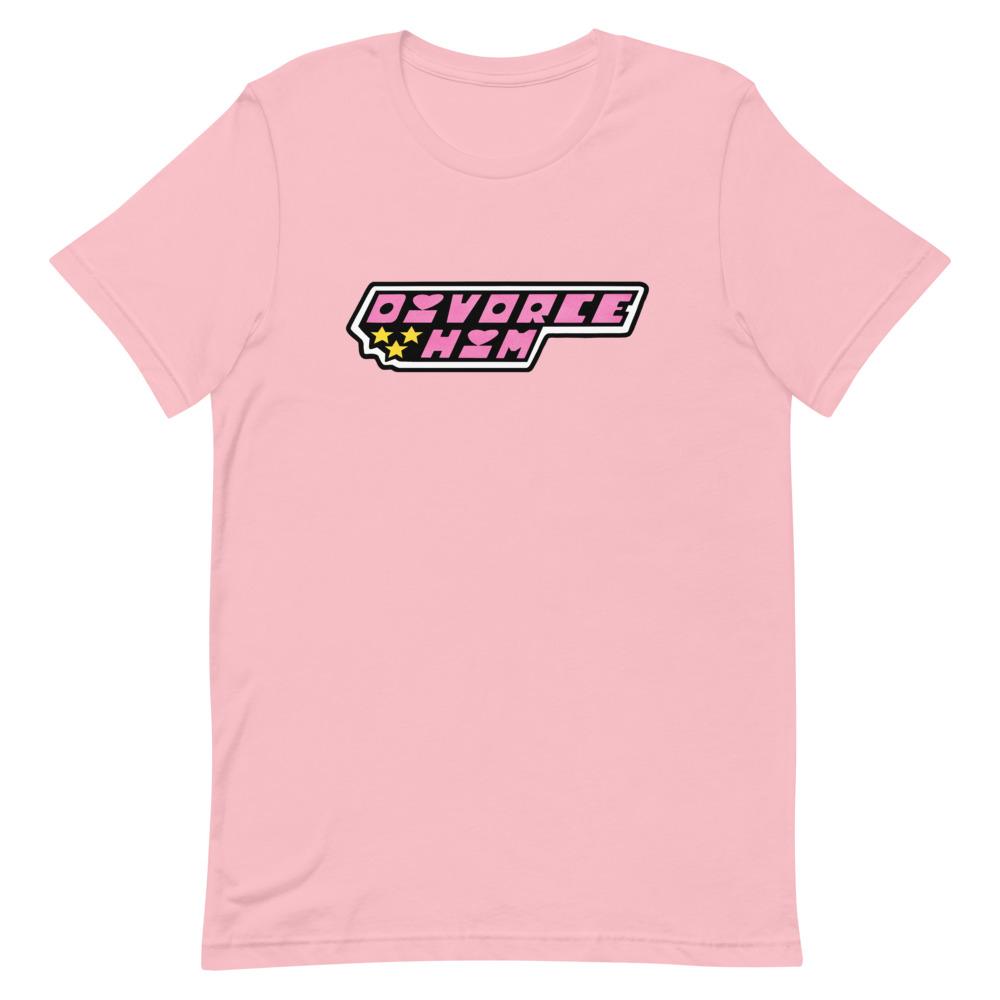 Divorce Him Unisex T-Shirt - Feminist Trash Store - Shop Women’s Rights T-shirts - Pink
